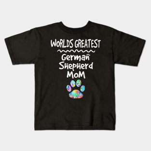 Worlds Greatest German Shepard Mom, Mothers Day Gift, Dog Mom, Sheperd Mom, Love Sheperds, Paw Print, Mother Kids T-Shirt